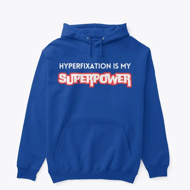 Hyperfixation is my Superpower